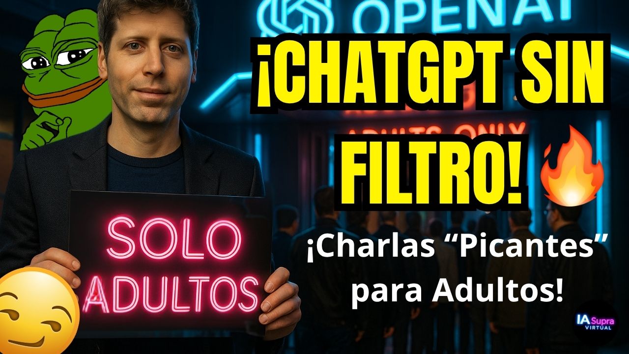 ¿ChatGPT sin filtro? OpenAI abre la puerta a conversaciones más “picantes” | IA SUPRA VIRTUAL